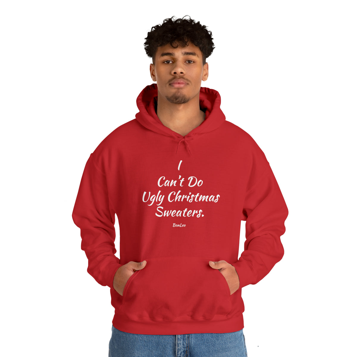 I Can't Do Ugly Christmas Sweaters Hooded Sweatshirt - Red